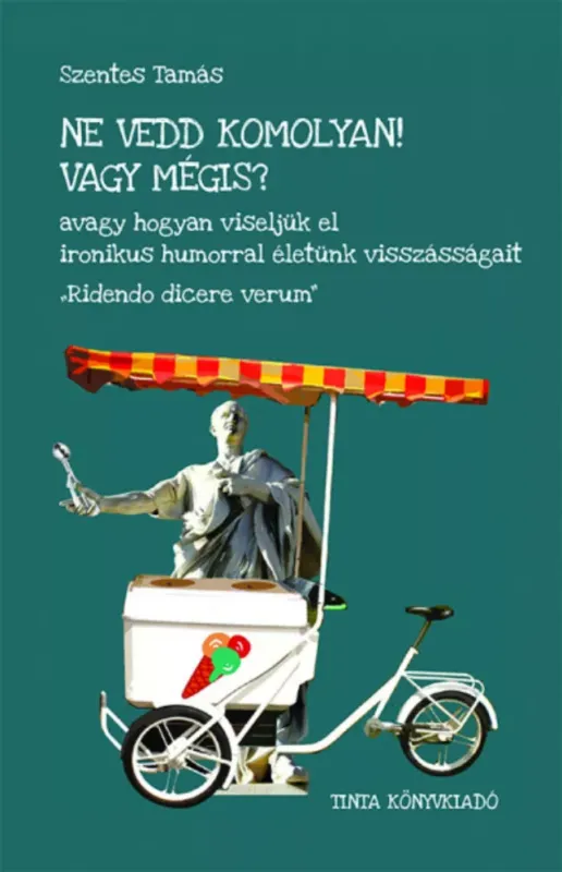 Biztonságos fizetés Ne vedd komolyan! Vagy mégis? - Szentes Tamás
