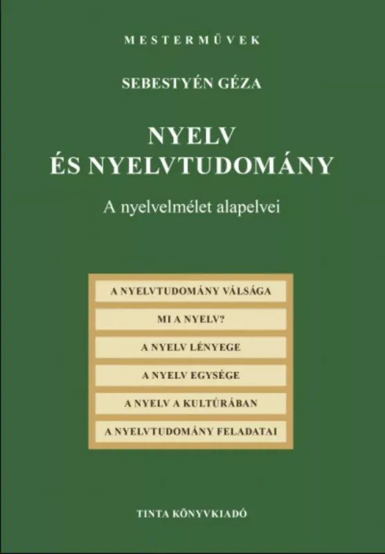 Vedd meg most Nyelv és nyelvtudomány - A nyelvelmélet alapelvei - Sebestyén Géza