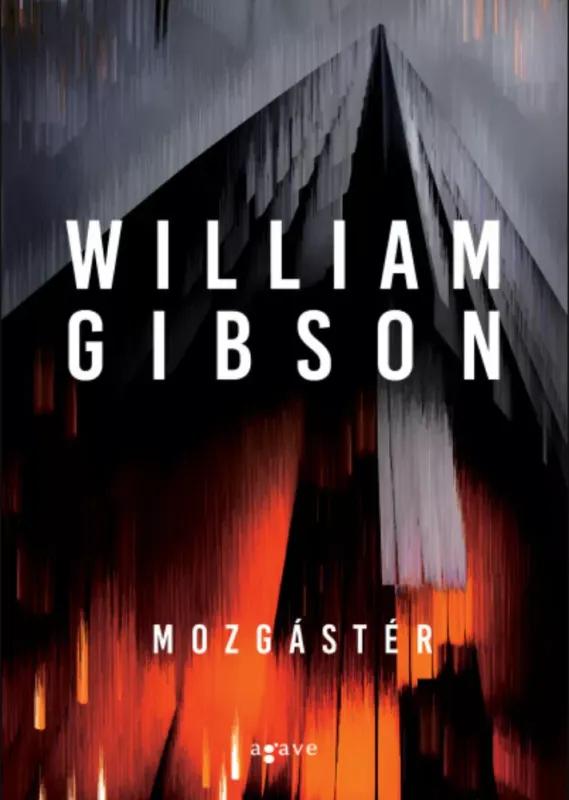 Exkluzív ajánlat Mozgástér - William Gibson