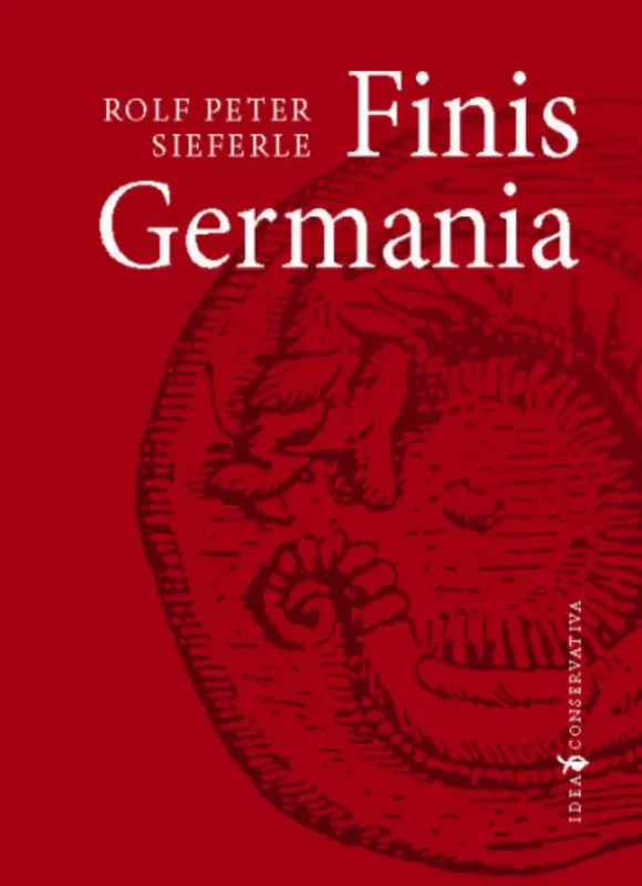 Finis Germania - Rolf Peter Sieferle Bestseller