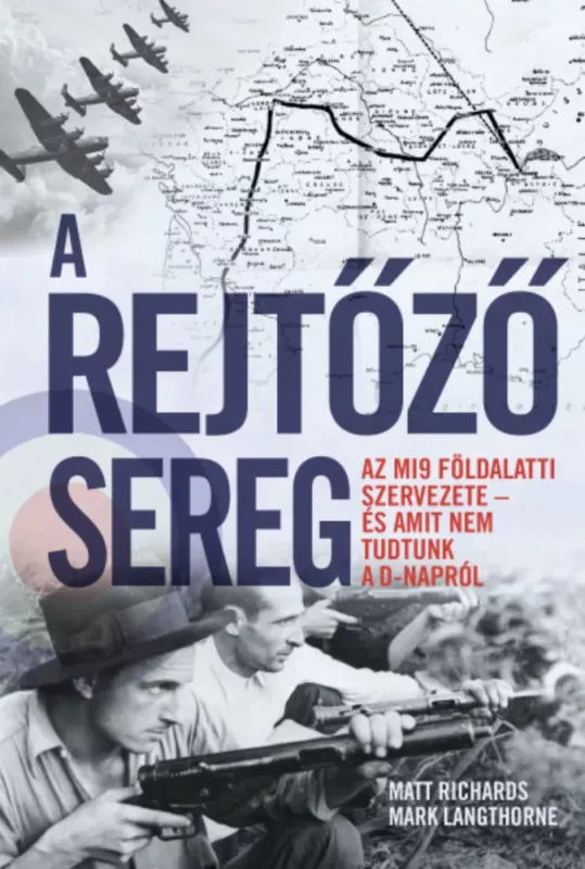 A rejtőző sereg - Mark Langthorne - Matt Richards Kedvezményes ár