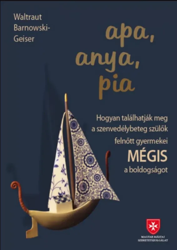 Apa, anya, pia - Waltraut Barnowski-Geiser Legkelendőbb