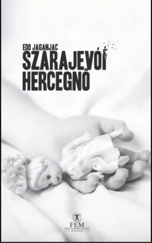 Akciós ár Szarajevói hercegnő - Edo Jaganjac