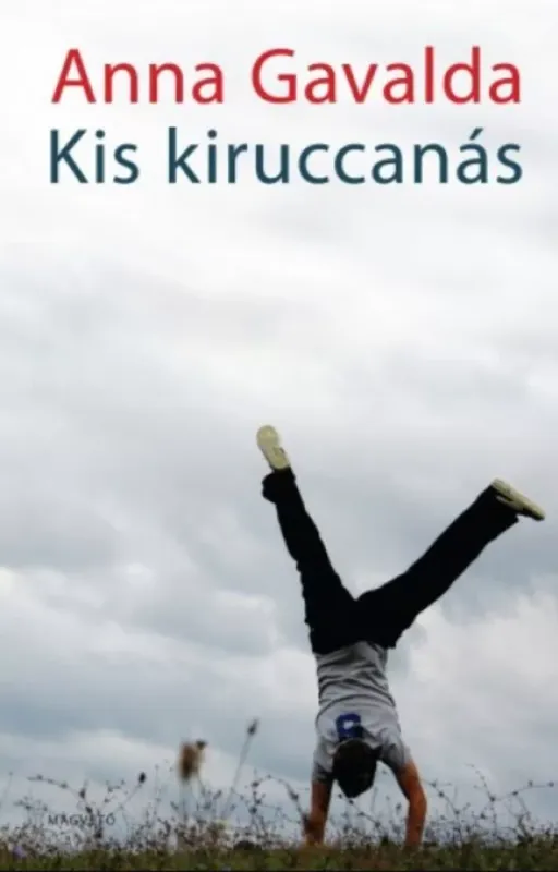 Kis kiruccanás - Anna Gavalda Utolsó esély
