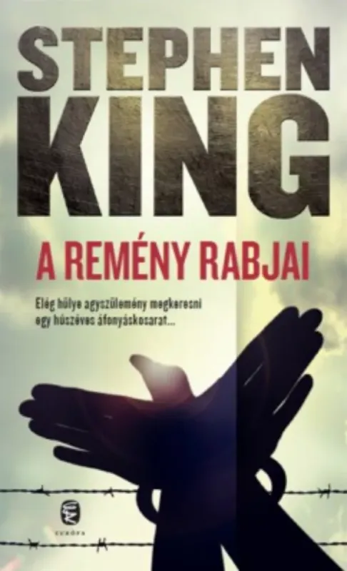 Nézd meg most A remény rabjai - Kisregények - Stephen King