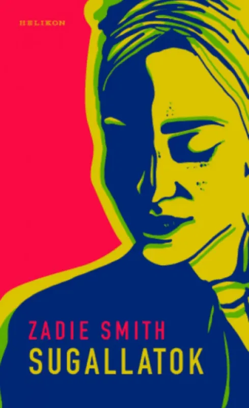 Sugallatok - Zadie Smith Azonnali szállítás