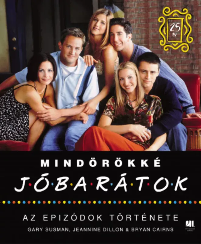 Mindörökké Jóbarátok - Bryan Cairns - Jeannine Dillon - Gary Susman Árengedmény