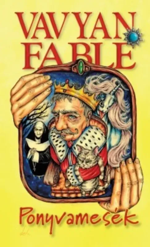 Kihagyhatatlan ajánlat Ponyvamesék - Vavyan Fable
