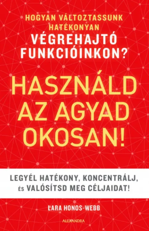 Gyors szállítás Használd az agyad okosan! - Lara Honos-Webb