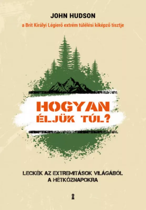 Hogyan éljük túl? - John Hudson Legjobb ár