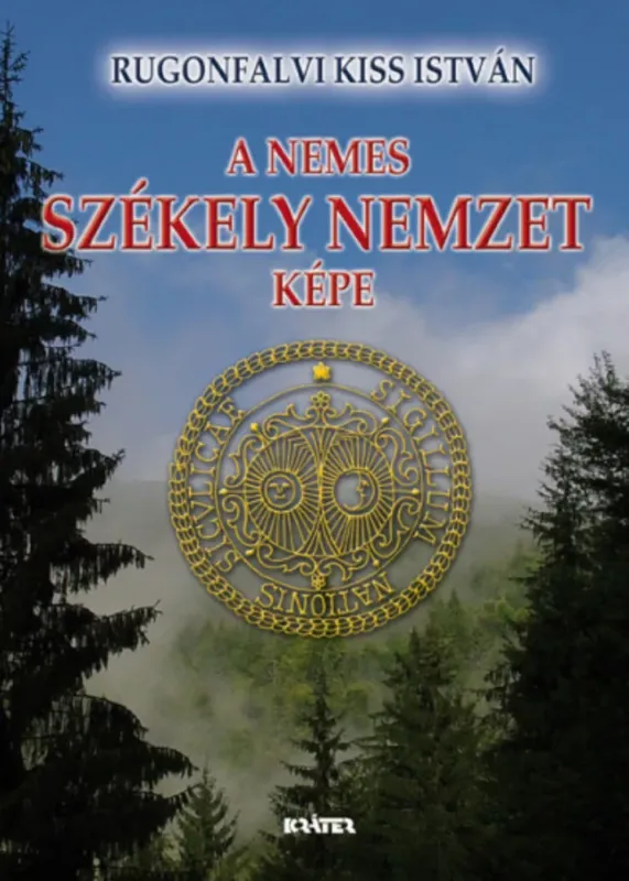 Expressz kézbesítés A nemes székely nemzet képe - Rugonfalvi Kiss István