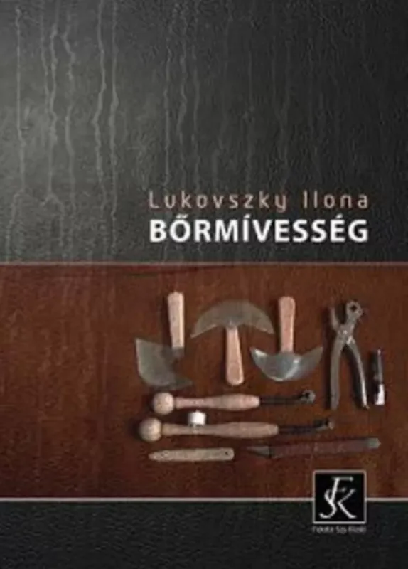 Azonnali szállítás Bőrmívesség - Lukovszky Ilona