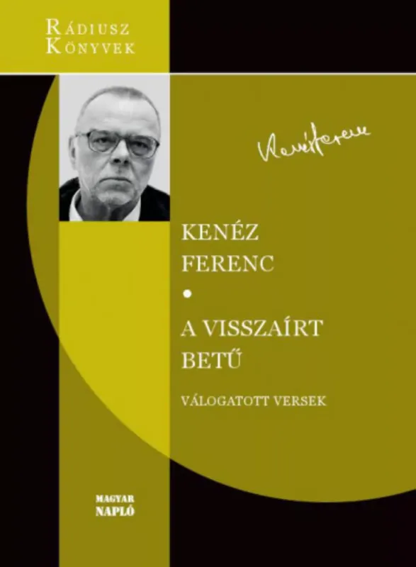 A visszaírt betű - Válogatott versek (1972 - 2018) - Kenéz Ferenc Gyors szállítás
