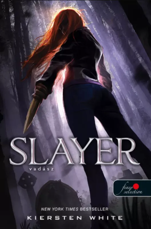 Vedd meg most Slayer - Vadász - Vadász 1. - Kiersten White