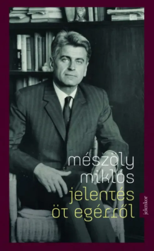 Utolsó esély Jelentés öt egérről - Mészöly Miklós