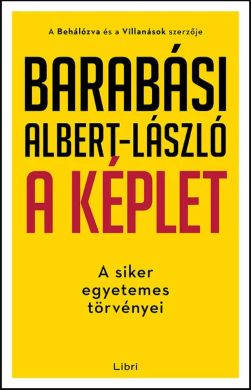 A képlet - A siker egyetemes törvényei - Barabási Albert-László Akció