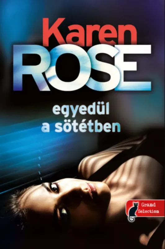 Egyedül a sötétben - Cincinnati 2. - Karen Rose Akciós ár