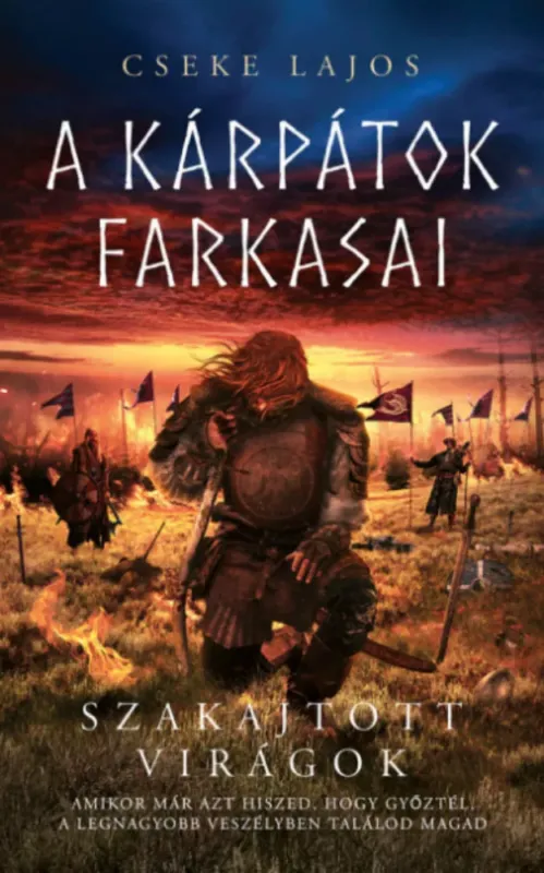 A Kárpátok farkasai 3. - Szakajtott virágok - Cseke Lajos Különleges ajánlat