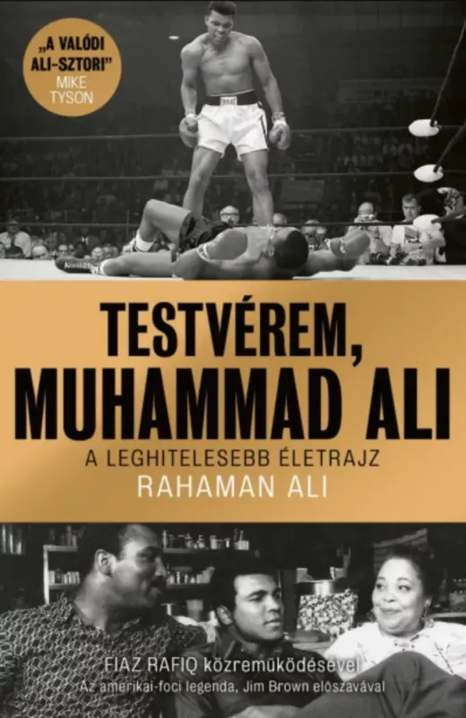 Testvérem, Muhammad Ali - Rahaman Ali Rendeld meg most