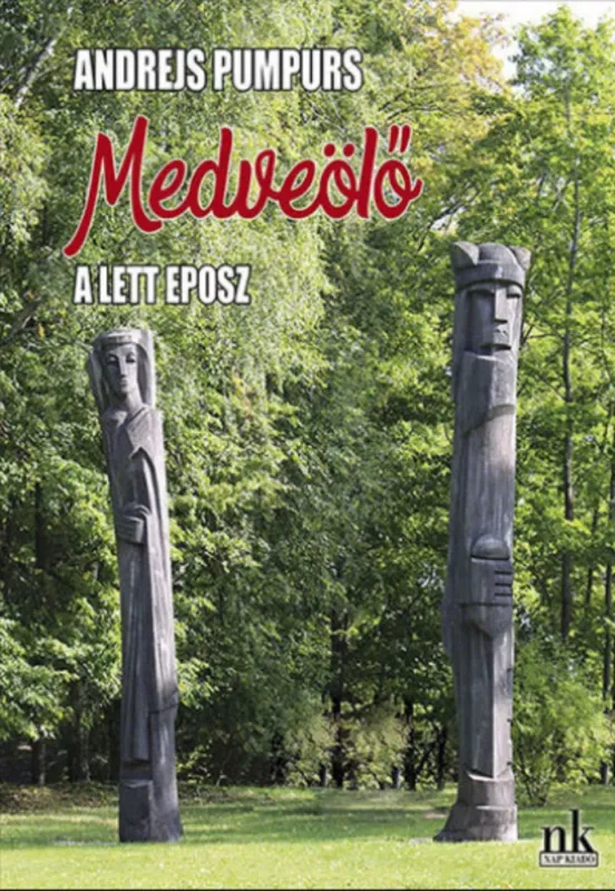Medveölő - A lett eposz - Andrejs Pumpurs Árcsökkenés