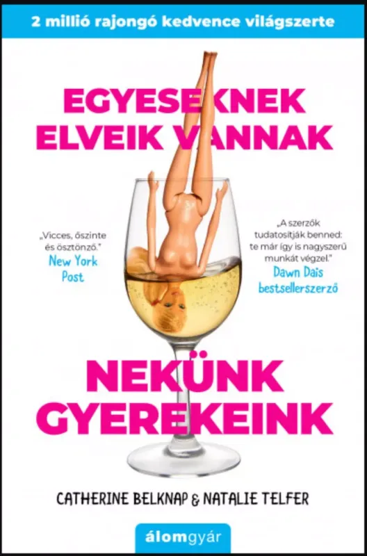 Egyeseknek elveik vannak - Nekünk gyerekeink - Catherine Belknap - Natalie Telfer Szuper akció