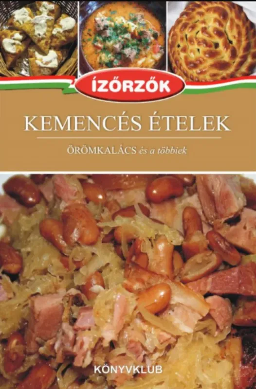 Kemencés ételek - Örömkalács és a többiek - Róka Ildikó Kedvezményes ár