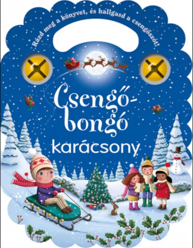 Csengő-bongó karácsony - Stephanie Moss Legnépszerűbb