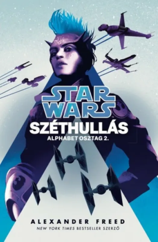 Star Wars: Széthullás - Alphabetosztag 2. - Alexander Freed Biztonságos fizetés