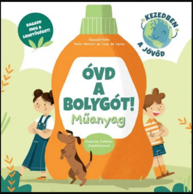 Kedvezményes ár Óvd a bolygót! - Műanyag - Luca de Leone - Paolo Mancini