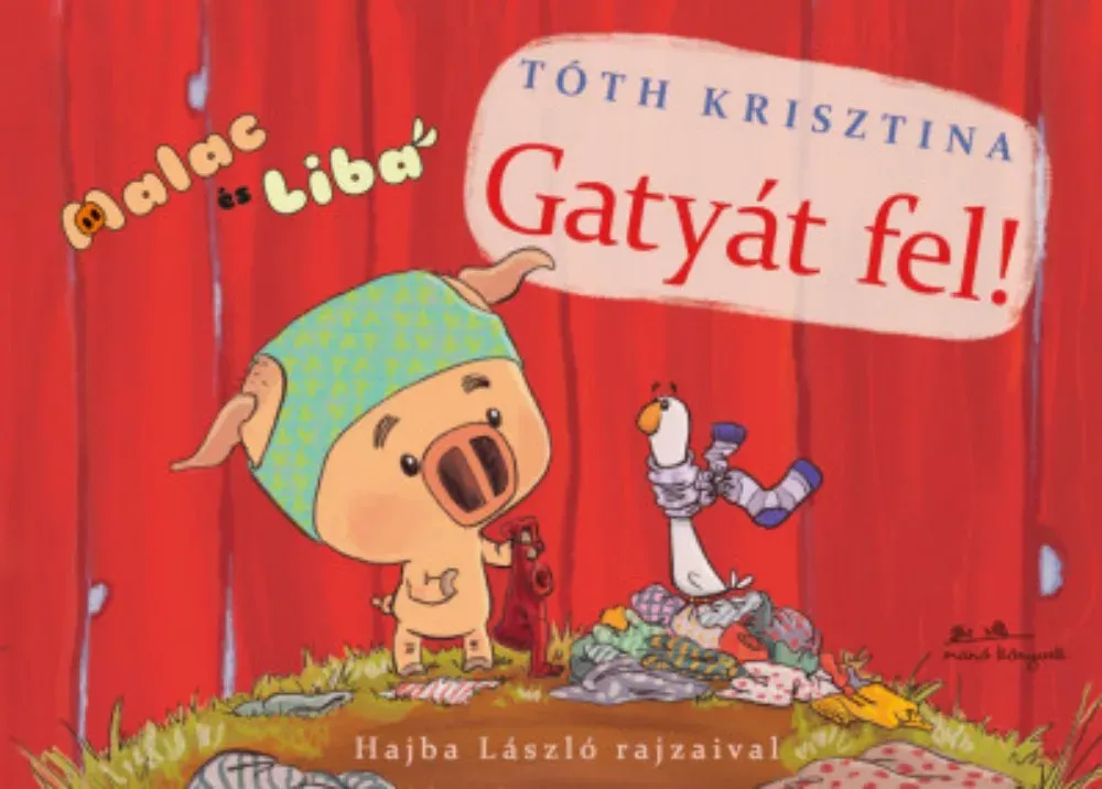 Outlet Gatyát fel! - Malac és Liba 3. - Tóth Krisztina