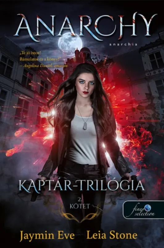 Anarchy - Anarchia - Kaptár-trilógia 2. kötet - Jaymin Eve - Leia Stone Kiárusítás