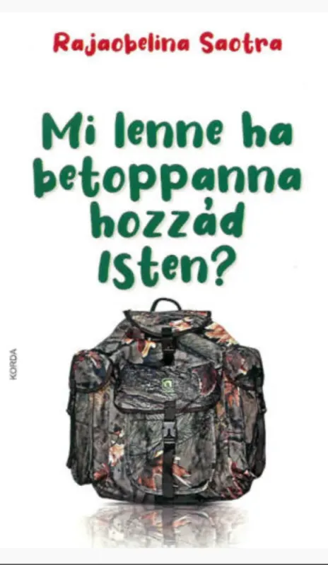 Mi lenne, ha betoppanna hozzád Isten? - Rajaobelina Saotra Gyors szállítás