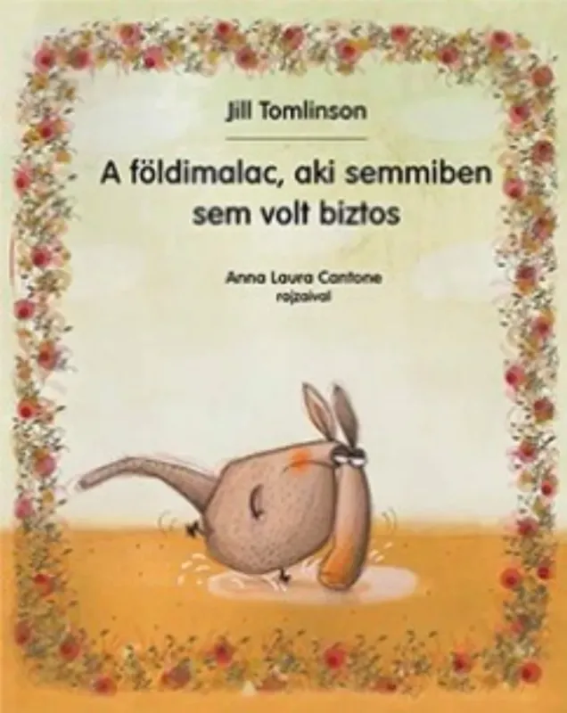 Gyors kiszállítás A földimalac, aki semmiben sem volt biztos - Jill Tomlinson
