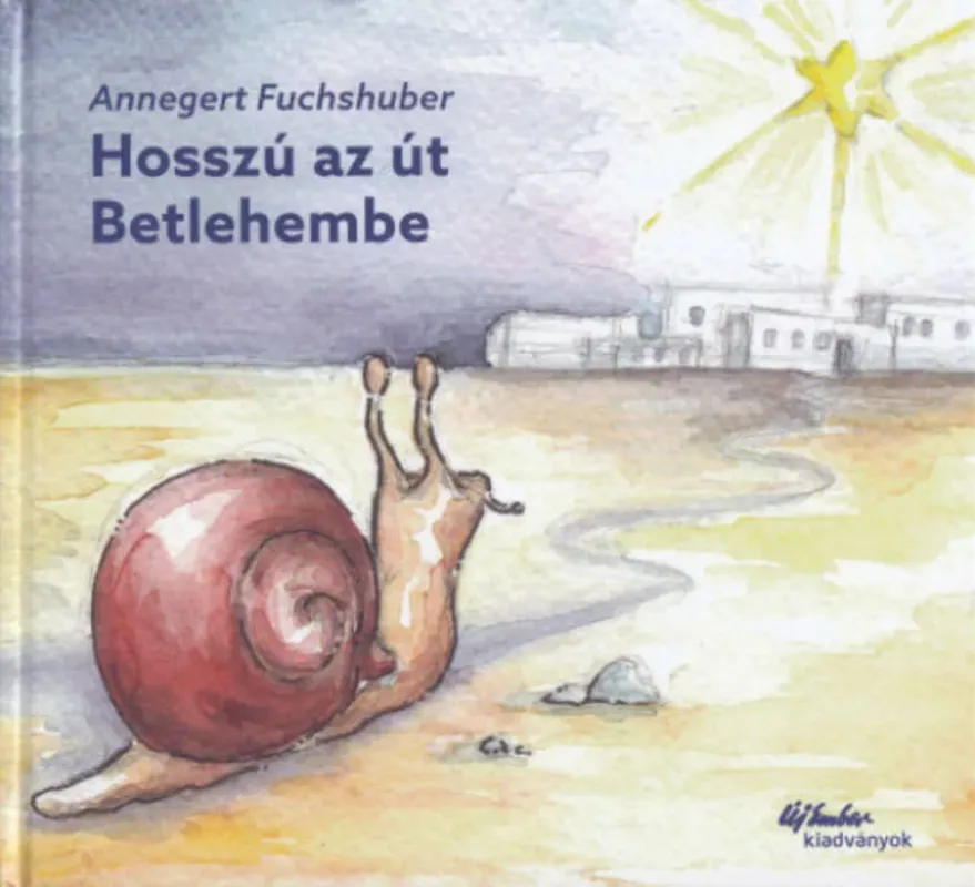 Hosszú az út Betlehembe - Annegert Fuchshubert Ne maradj le