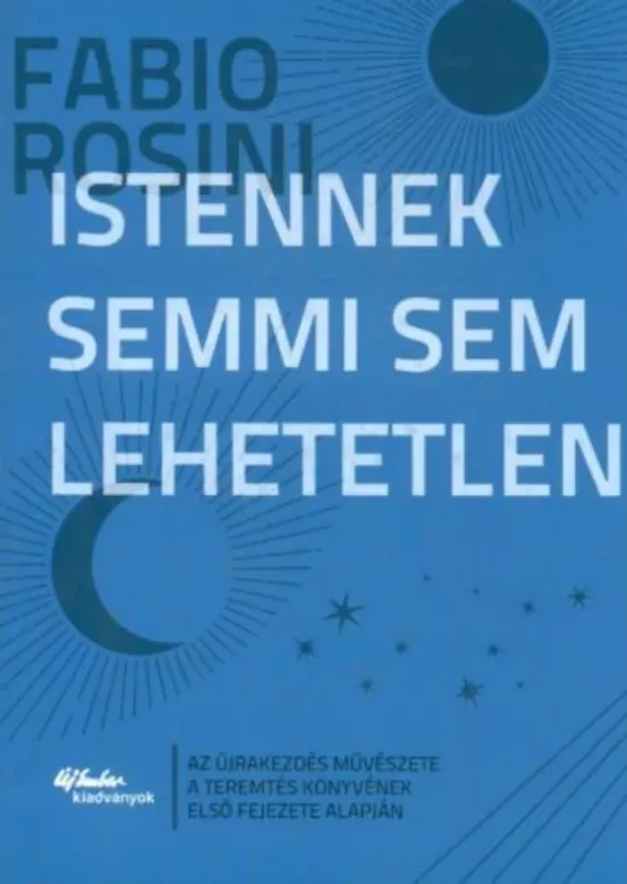 Istennek semmi sem lehetetlen - Fabio Rosini Vedd meg most