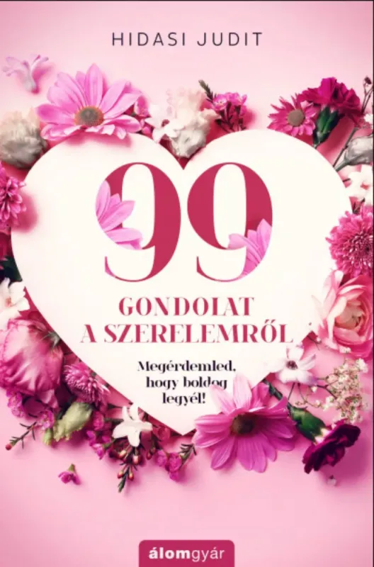 99 gondolat a szerelemről - Hidasi Judit Vedd meg most