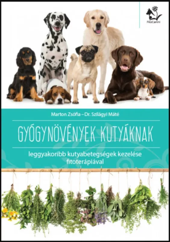 Expressz szállítás Gyógynövények kutyáknak - Marton Zsófia - Dr. Szilágyi Máté