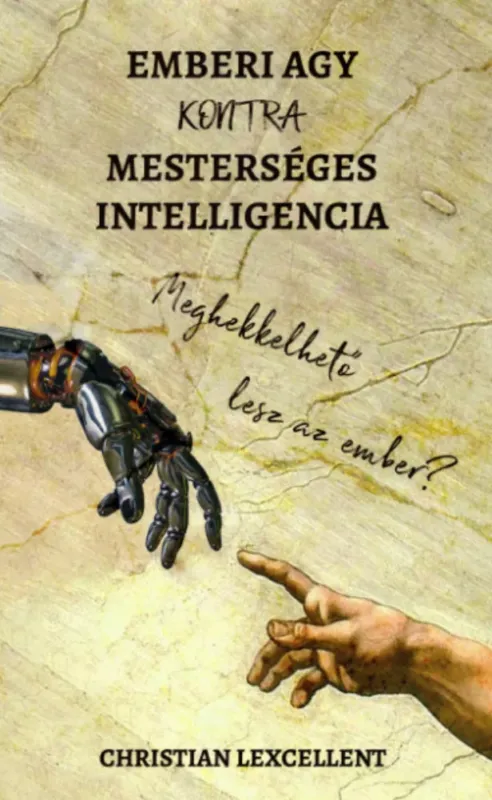 Népszerű Emberi agy KONTRA mesterséges intelligencia - Christian Lexcellent