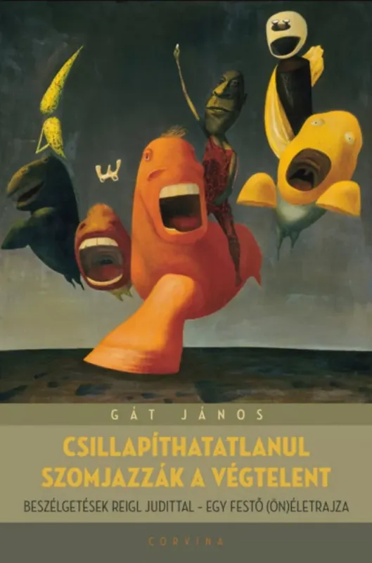Nézd meg most Csillapíthatlanul szomjazzák a végtelent - Gát János