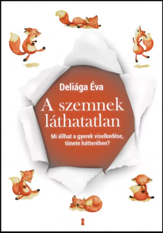 Legkelendőbb A szemnek láthatatlan - Deliága Éva