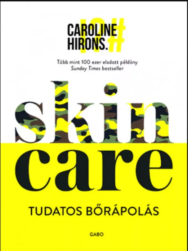 Rendeld meg most Skincare - Tudatos bőrápolás - Caroline Hirons