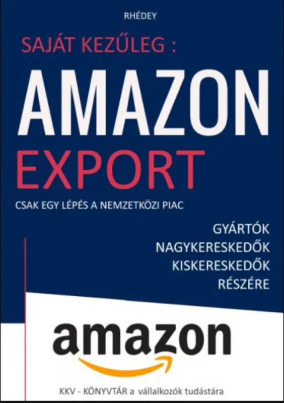 Amazon export - Csak egy lépés a nemzetközi piac - Rhédey S. István Ajánlat