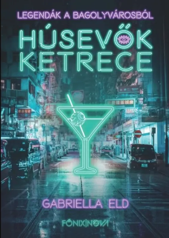 Húsevők ketrece - Legendák a Bagolyvárosból - Gabriella Eld Kiárusítás