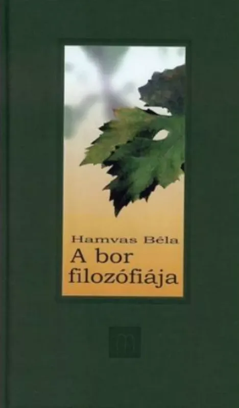 A bor filozófiája - Hamvas Béla Akciós ár