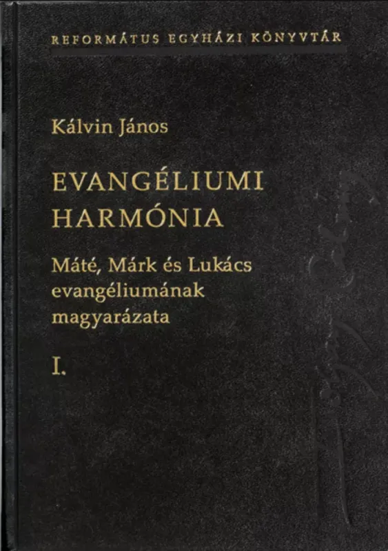 Szuper ajánlat Evangéliumi harmónia I-III. - Kálvin János