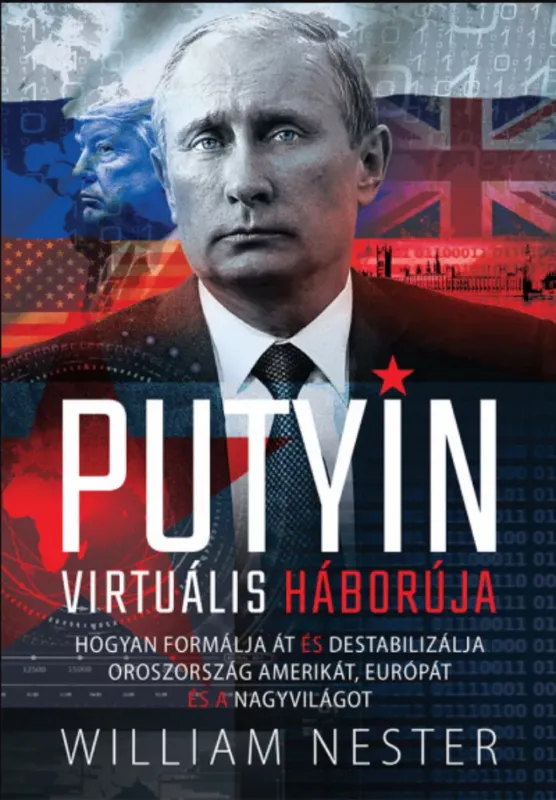 Putyin virtuális háborúja - William Nester Újdonság