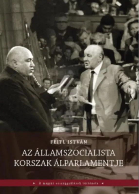 Az államszocialista korszak álparlamentje - Feitl István Legnépszerűbb