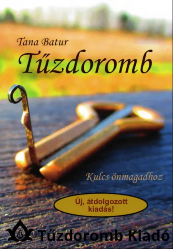 Tűzdoromb - Kulcs önmagadhoz - Tana Batur Szuper akció