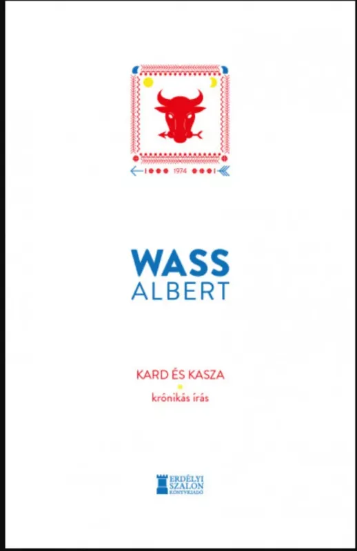 Vásárlói kedvenc Kard és kasza - Krónikás írás - Wass Albert