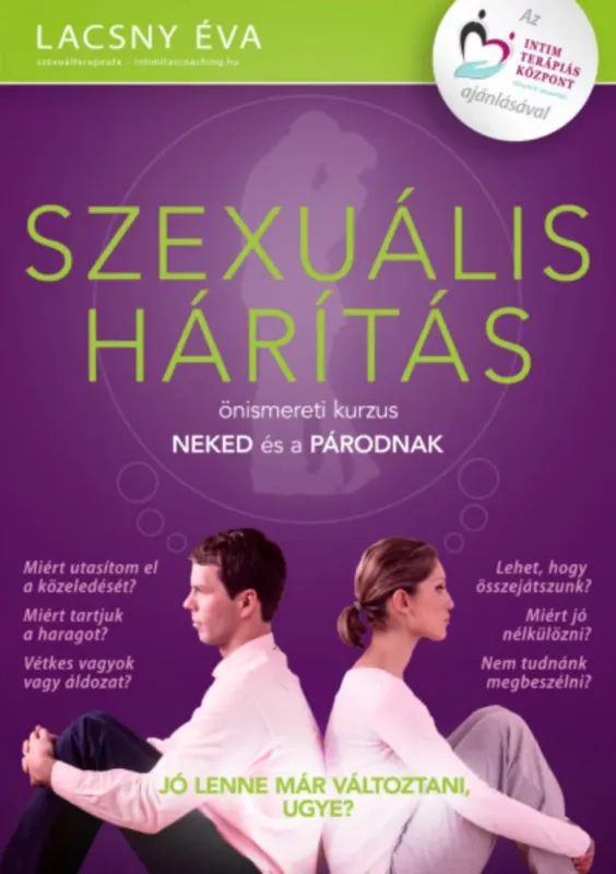 Kedvezmény Szexuális hárítás - Önismereti kurzus neked és a párodnak - Lacsny Éva